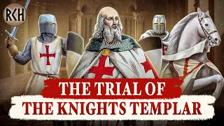 ☩ The Trial of the Templars: What Really Happened - Part 1 ☩