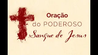 ORAÇÃO DO PODEROSO SANGUE DE JESUS  - Pe. Alberto Gambarini