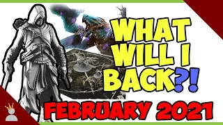 What will I back?! - February 2021