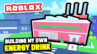 Creating a ENERGY DRINK COMPANY in Roblox