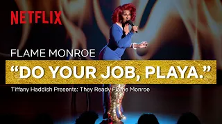 Flame Monroe | Tiffany Haddish Presents: They Ready