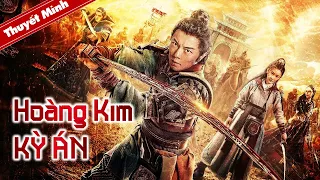 HOÀNG KIM KỲ ÁN | Phim Cổ Trang Kiếm Hiệp Phá Án Siêu Hấp Dẫn | Phim Điện Ảnh Trung Quốc