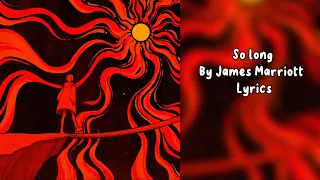 So long by James Marriott lyrics