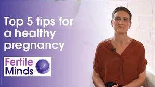 Top 5 Tips for a Healthy Pregnancy - Fertile Minds