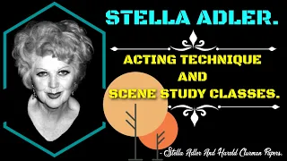 Stella Adler: Acting Technique And Scene Study Classes And Rare Interview With Stella Adler.