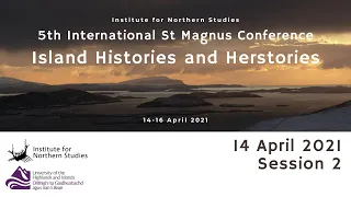 St Magnus Conference 2021. 14 April, afternoon session
