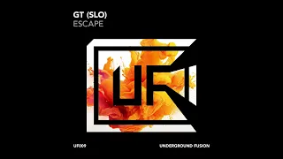 GT (SLO) - Escape (Original Mix)