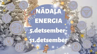 ⚡️ Nädala Energia ⚡️ ☃️ 5.detsember-11.detsember ☃️ - 🔮 12 Tähemärki 🔮