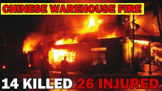 China Shock! 14kiIIed 26lnjured in warehouse flre in China