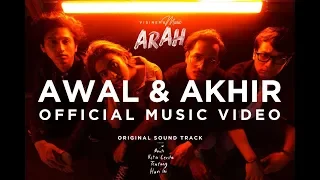 ARAH - AWAL & AKHIR (Official Music Video) OST 'Nanti Kita Cerita Tentang Hari Ini'