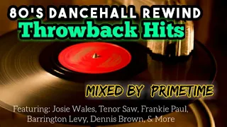 80's Reggae Dancehall Mix  Throwback Hits  Primetime  🇯🇲 🇯🇲18768469734