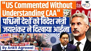 Jaishankar Criticises US' Understanding of India's History in Response to CAA Criticism | UPSC GS2