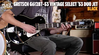 No Talking...Just Tones | Gretsch G6128T-53 Vintage Select '53 Duo Jet | Black