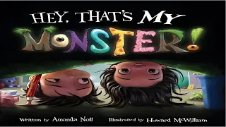 hey, that's my monster by Amanda Noll and Howard McWilliam , read aloud , storytime , booktube