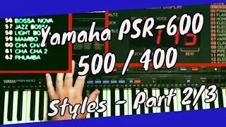 * DEMO:  Yamaha PSR 600/500/400 styles - PART 2/3