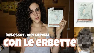 Riflesso i miei capelli con la miscela campeggio di phitofilos 🍃 erbette tintorie