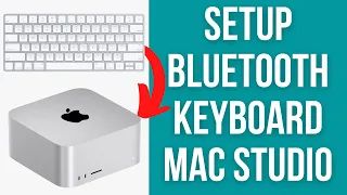 How To Setup Bluetooth Keyboard With Mac Studio (Magic Keyboard 2)