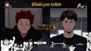 Would you rather | haikyuu edition |