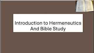 Introduction to Hermeneutics And Bible Study - March 10, 2024 PM - By: Micah Webb