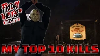 MY TOP 10 KILLS | Friday The 13th: The Game
