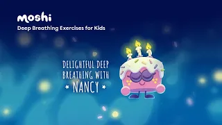 Candle Breathing Exercise for Kids – Delightful Deep Breathing with Nancy | Moshi Kids