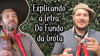 Explicando a Letra: Do Fundo Da Grota - Linha Campeira #50