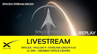 STREAM ISSUES  BY X - SpaceX - Falcon 9 - Starlink Group 6-51 - LC-39A - KSC - April 17, 2024