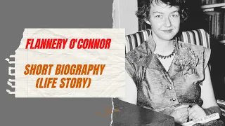 Flannery O'Connor - Short Biography (Life Story)