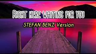 Stefan Benz VERSION-Right here waiting for you (RICHARD MARX COVER)