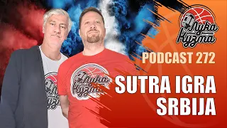 Sutra igra Srbija | Luka i Kuzma podcast No.272