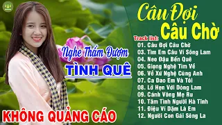 CÂU ĐỢI CÂU CHỜ, TÌNH ĐẤT - Thanh Ngân Gia Tiến | LK Dân Ca Xứ Nghệ Hay Nhất GÂY BÃO CỘNG ĐỒNG MẠNG