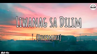 Rivermaya - Liwanag sa Dilim (Lyrics)