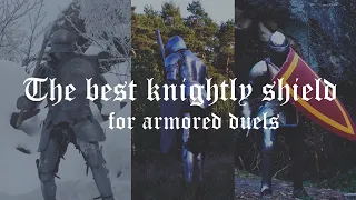 The best knightly shield for armored duels