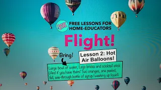 Flight Lesson 2: Hot Air Balloons! (And buoyancy!)