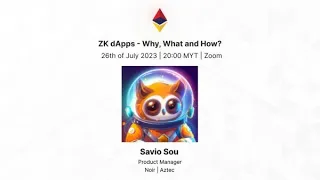 ZK dApps - Why, What and How? | Wed, Jul 26, 2023, 8:00 PM | Meetup