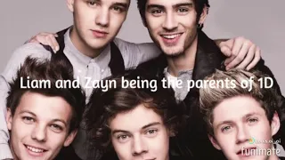 Liam and Zayn being one direction’s parents