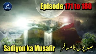 Sadiyon ka Musafir - Part 171 to 180 | सदियों का मुसाफिर | The Rise and Fall of Humanity | Adventure