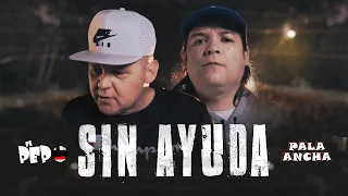 El Pepo ft. Pala Ancha - Sin Ayuda (Video Oficial)