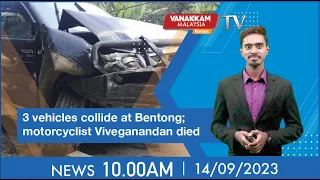 14/09/2023: 3 vehicles collide at Bentong; motorcyclist Vivakanandan died - Malaysia Tamil News