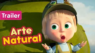 Masha y el Oso 💥 10 de Julio 🎒🏕  Arte Natural 🏕 🎨(Trailer)