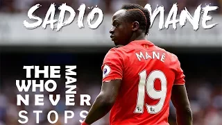 Sadio Mané - The Man Who Never Stops - HD
