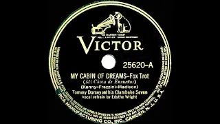 1937 HITS ARCHIVE: My Cabin Of Dreams - Tommy Dorsey Clambake Seven (Edythe Wright, vocal)