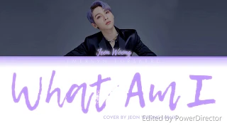 Jeon Woong (전웅) - AB6IX (에이비식스) - 'What Am I' by Why Don't We (Cover) [Color Coded Lyrics - Eng]