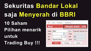 Sekuritas Bandar Lokal saja Menyerah di BBRI, Margin Ratio 0% 10 Saham Pilihan untuk Trading Buy !!!