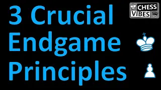 3 Chess Endgame Principles You Need To Know!