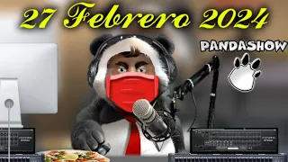 27 de Febrero del 2024 Podcast El Panda Show