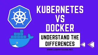 Kubernetes vs Docker: Understanding the Differences | Explained in Detail