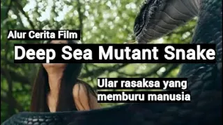 Alur Cerita film Deep Sea Mutant Snake