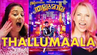 Thallumaala Trailer Reaction! Malayalam | Grrls Edition! Tovino Thomas | Kalyani Priyadarshan!