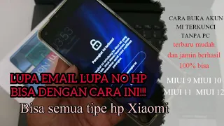 cara buka akun mi terkunci di semua tipe hp Xiaomi ,email no hp lupa bisa